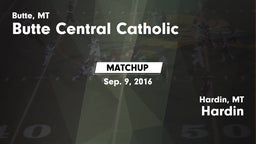 Matchup: Butte Central vs. Hardin  2016