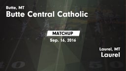 Matchup: Butte Central vs. Laurel  2016