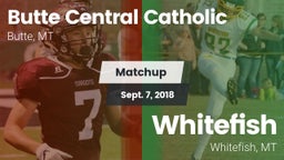 Matchup: Butte Central vs. Whitefish  2018