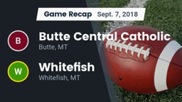 Recap: Butte Central Catholic  vs. Whitefish  2018
