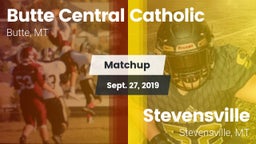 Matchup: Butte Central vs. Stevensville  2019