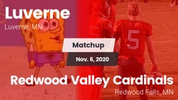 Matchup: Luverne  vs. Redwood Valley Cardinals 2020