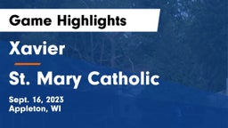 Xavier  vs St. Mary Catholic  Game Highlights - Sept. 16, 2023