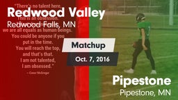 Matchup: Redwood Valley High vs. Pipestone  2016
