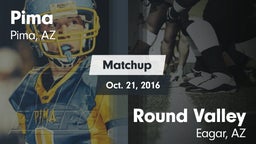 Matchup: Pima  vs. Round Valley  2016