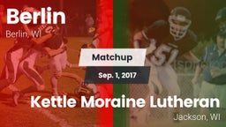Matchup: Berlin  vs. Kettle Moraine Lutheran  2017