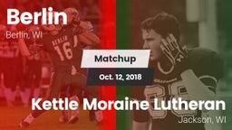Matchup: Berlin  vs. Kettle Moraine Lutheran  2018