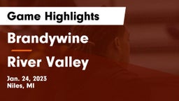 Brandywine  vs River Valley  Game Highlights - Jan. 24, 2023