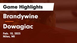 Brandywine  vs Dowagiac Game Highlights - Feb. 10, 2023