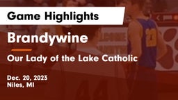 Brandywine  vs Our Lady of the Lake Catholic  Game Highlights - Dec. 20, 2023