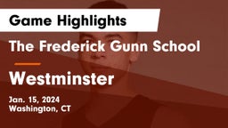 The Frederick Gunn School vs Westminster  Game Highlights - Jan. 15, 2024