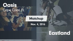 Matchup: Oasis  vs. Eastland 2016