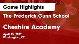 The Frederick Gunn School vs Cheshire Academy  Game Highlights - April 23, 2022