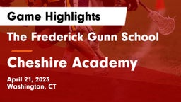 The Frederick Gunn School vs Cheshire Academy  Game Highlights - April 21, 2023