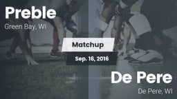 Matchup: Preble  vs. De Pere  2016