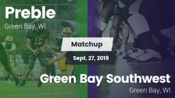 Matchup: Preble  vs. Green Bay Southwest  2019