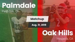 Matchup: Palmdale  vs. Oak Hills  2018