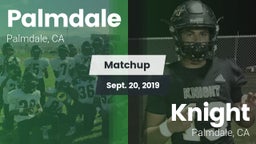 Matchup: Palmdale  vs. Knight  2019