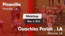 Matchup: Pineville High vs. Ouachita Parish , LA 2016