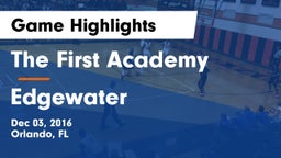 The First Academy vs Edgewater  Game Highlights - Dec 03, 2016