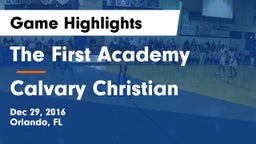The First Academy vs Calvary Christian  Game Highlights - Dec 29, 2016