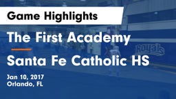 The First Academy vs Santa Fe Catholic HS Game Highlights - Jan 10, 2017
