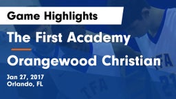 The First Academy vs Orangewood Christian Game Highlights - Jan 27, 2017