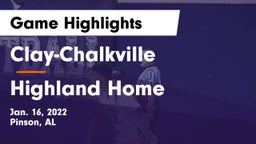 Clay-Chalkville  vs Highland Home  Game Highlights - Jan. 16, 2022