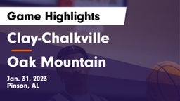 Clay-Chalkville  vs Oak Mountain  Game Highlights - Jan. 31, 2023