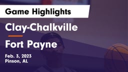Clay-Chalkville  vs Fort Payne  Game Highlights - Feb. 3, 2023