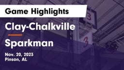 Clay-Chalkville  vs Sparkman  Game Highlights - Nov. 20, 2023