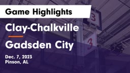 Clay-Chalkville  vs Gadsden City  Game Highlights - Dec. 7, 2023