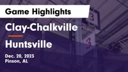 Clay-Chalkville  vs Huntsville  Game Highlights - Dec. 20, 2023