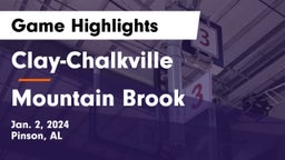 Clay-Chalkville  vs Mountain Brook  Game Highlights - Jan. 2, 2024