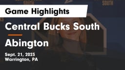 Central Bucks South  vs Abington  Game Highlights - Sept. 21, 2023