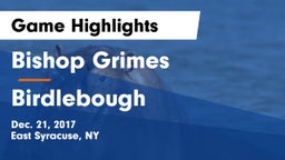 Bishop Grimes  vs Birdlebough  Game Highlights - Dec. 21, 2017
