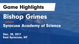 Bishop Grimes  vs Syracuse Academy of Science Game Highlights - Dec. 28, 2017