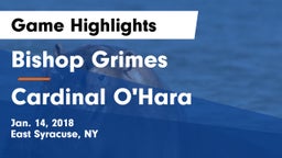 Bishop Grimes  vs Cardinal O'Hara Game Highlights - Jan. 14, 2018