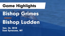 Bishop Grimes  vs Bishop Ludden Game Highlights - Jan. 26, 2018