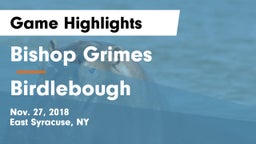 Bishop Grimes  vs Birdlebough  Game Highlights - Nov. 27, 2018