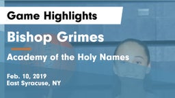 Bishop Grimes  vs Academy of the Holy Names  Game Highlights - Feb. 10, 2019