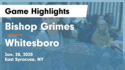 Bishop Grimes  vs Whitesboro  Game Highlights - Jan. 28, 2020
