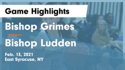 Bishop Grimes  vs Bishop Ludden  Game Highlights - Feb. 13, 2021