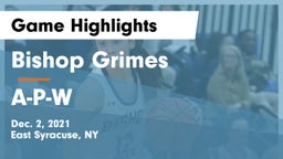 Bishop Grimes  vs A-P-W Game Highlights - Dec. 2, 2021