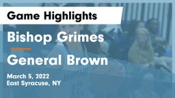 Bishop Grimes  vs General Brown Game Highlights - March 5, 2022