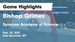 Bishop Grimes  vs Syracuse Academy of Science Game Highlights - Feb. 10, 2023