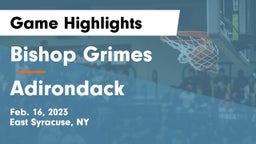 Bishop Grimes  vs Adirondack Game Highlights - Feb. 16, 2023