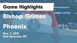 Bishop Grimes  vs Phoenix  Game Highlights - Dec. 7, 2023