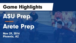 ASU Prep  vs Arete Prep Game Highlights - Nov 29, 2016