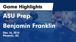 ASU Prep  vs Benjamin Franklin  Game Highlights - Dec 16, 2016